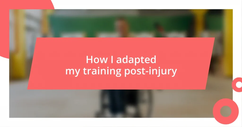 How I adapted my training post-injury