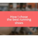 How I chose the best running shoes