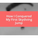 How I Conquered My First Skydiving Jump