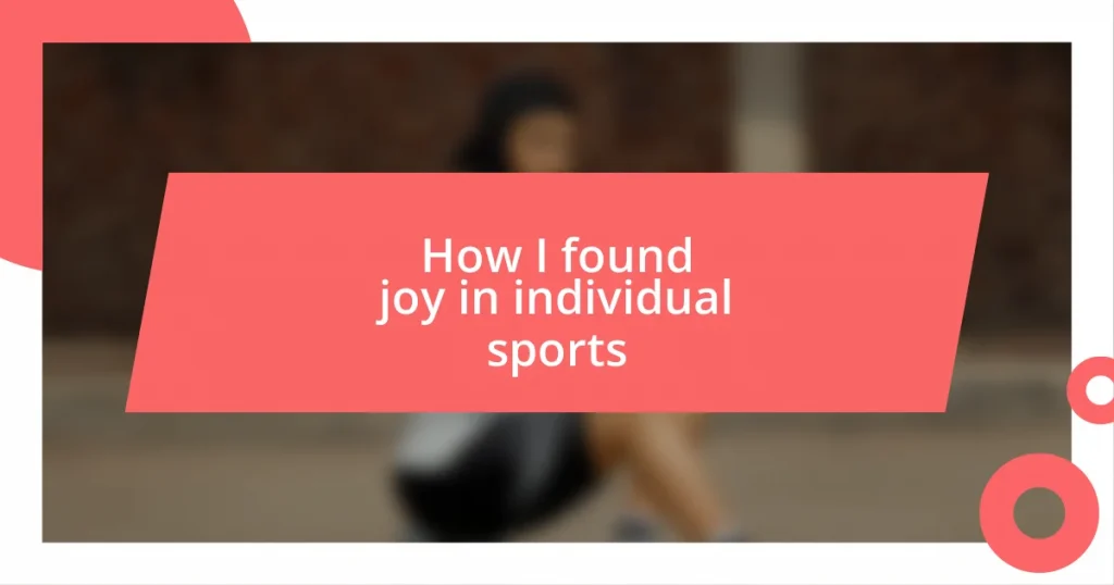 How I found joy in individual sports