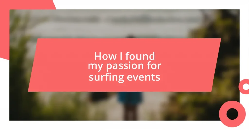 How I found my passion for surfing events