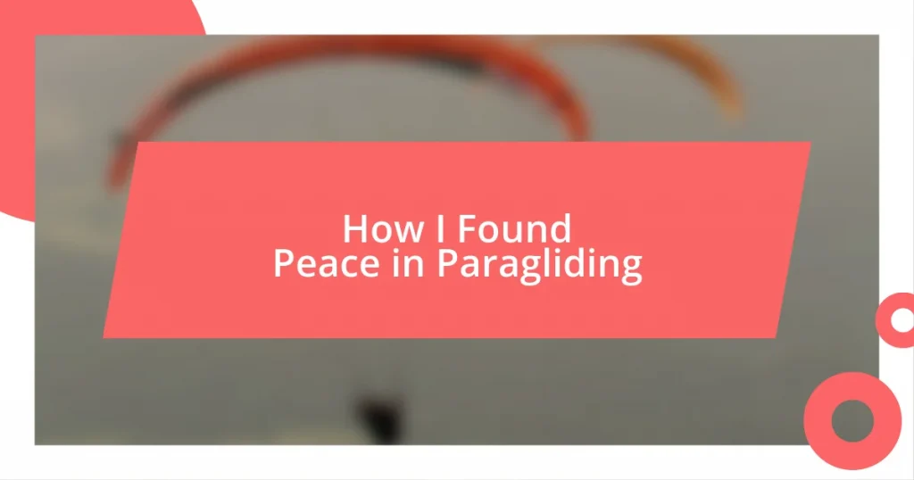 How I Found Peace in Paragliding