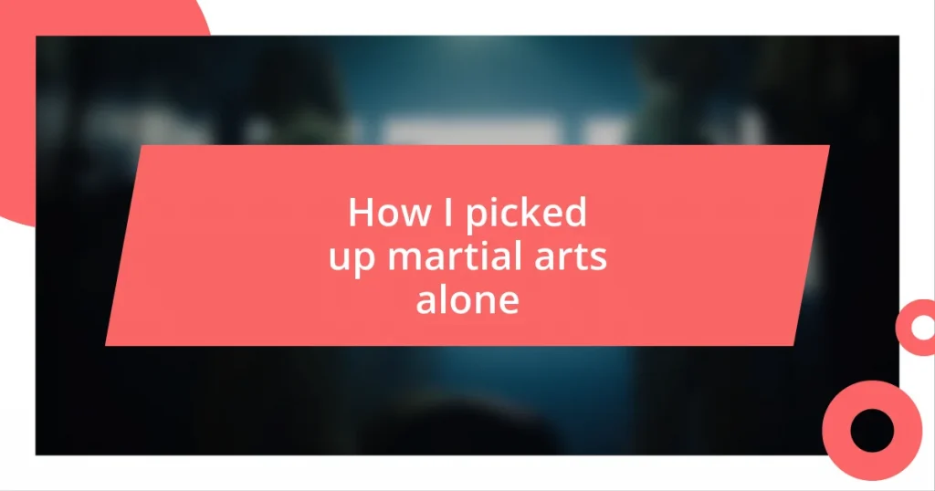 How I picked up martial arts alone