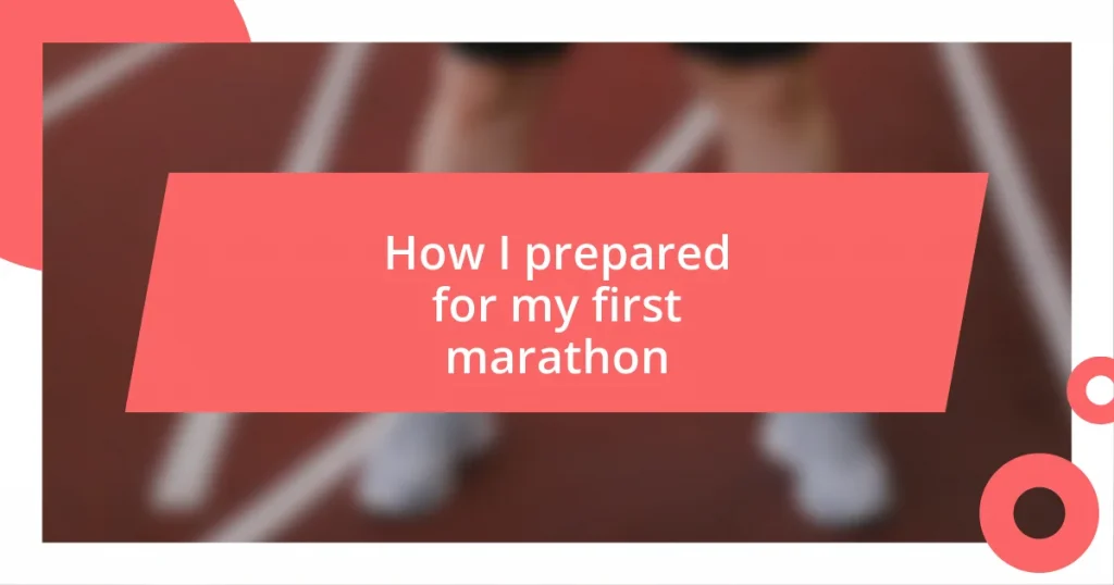 How I prepared for my first marathon