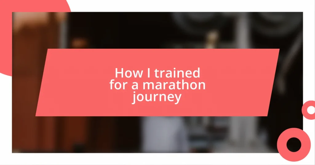 How I trained for a marathon journey