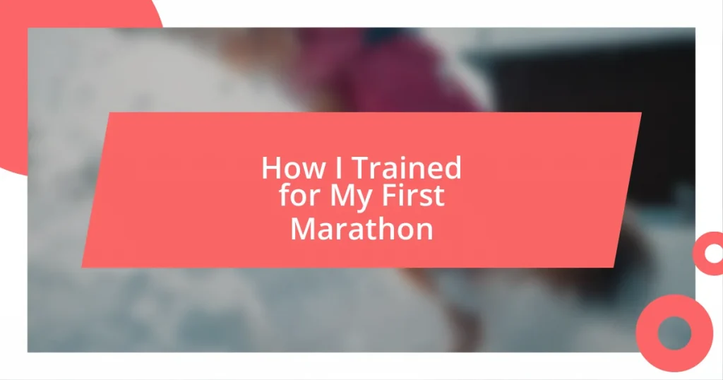 How I Trained for My First Marathon