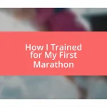 How I Trained for My First Marathon