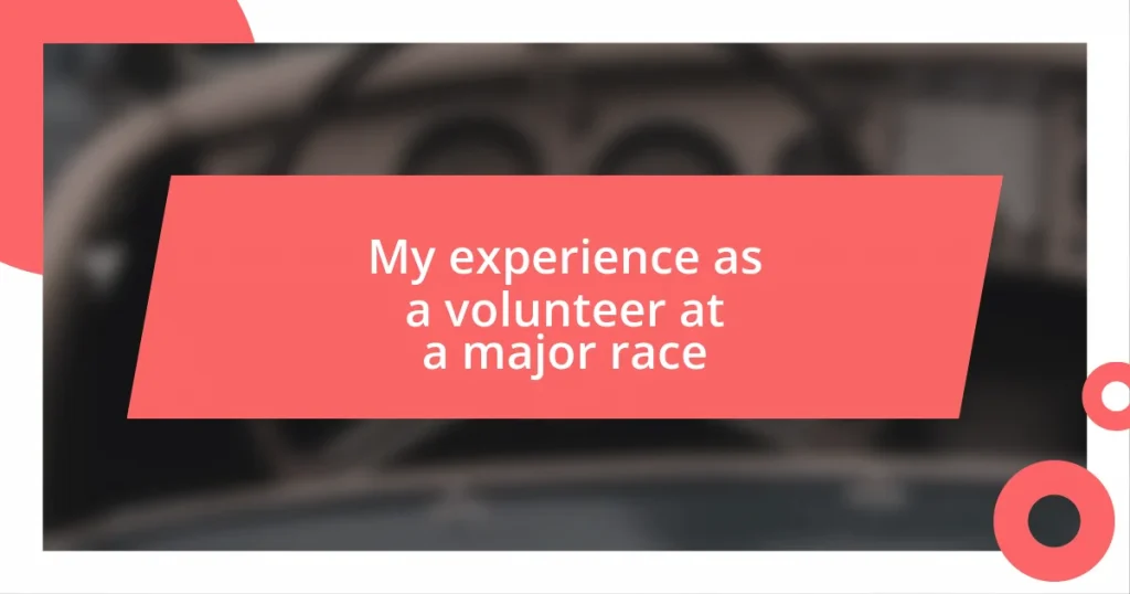 My experience as a volunteer at a major race