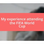 My experience attending the FIFA World Cup