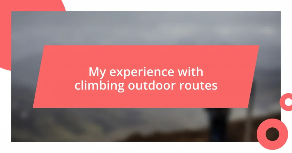 My experience with climbing outdoor routes