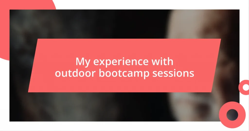 My experience with outdoor bootcamp sessions