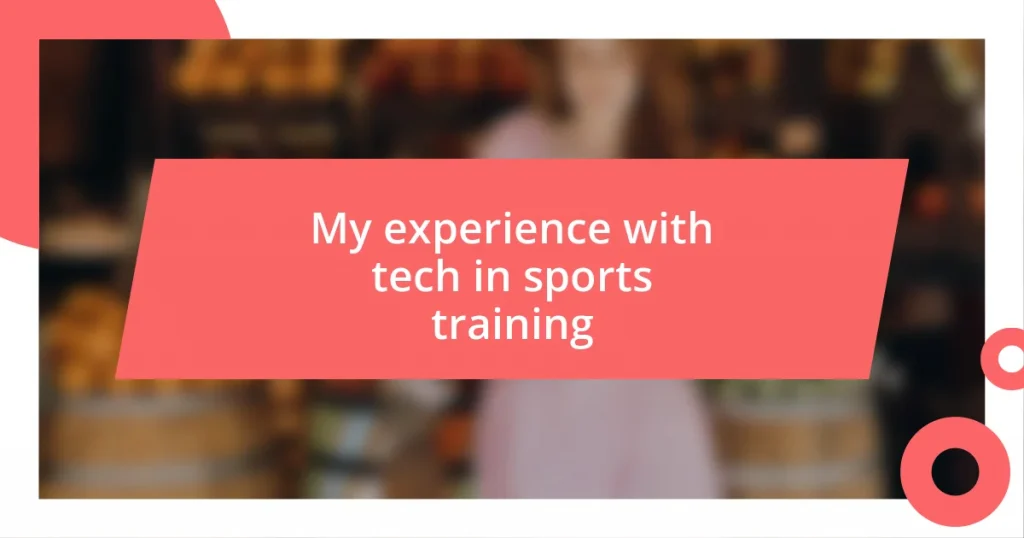 My experience with tech in sports training