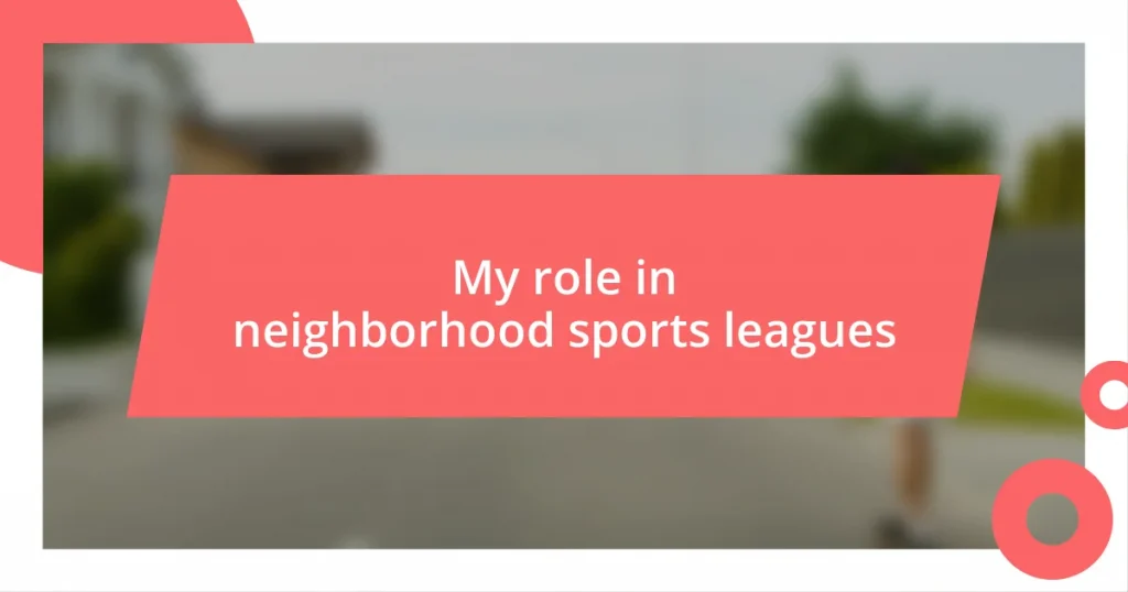 My role in neighborhood sports leagues