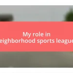 My role in neighborhood sports leagues