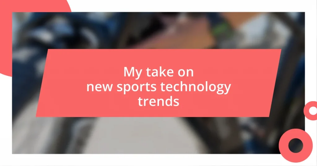 My take on new sports technology trends