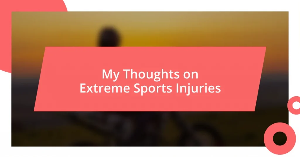 My Thoughts on Extreme Sports Injuries