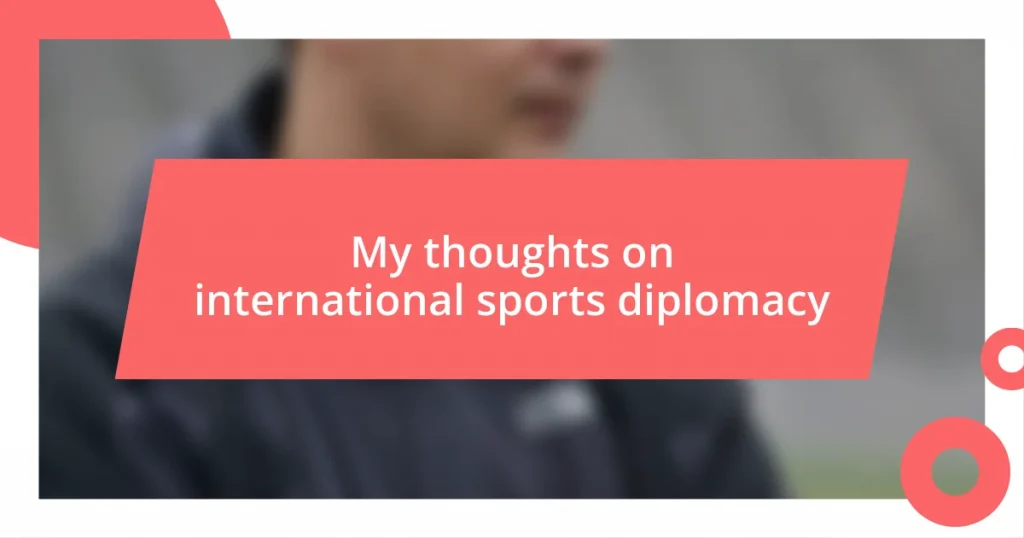 My thoughts on international sports diplomacy