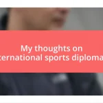 My thoughts on international sports diplomacy