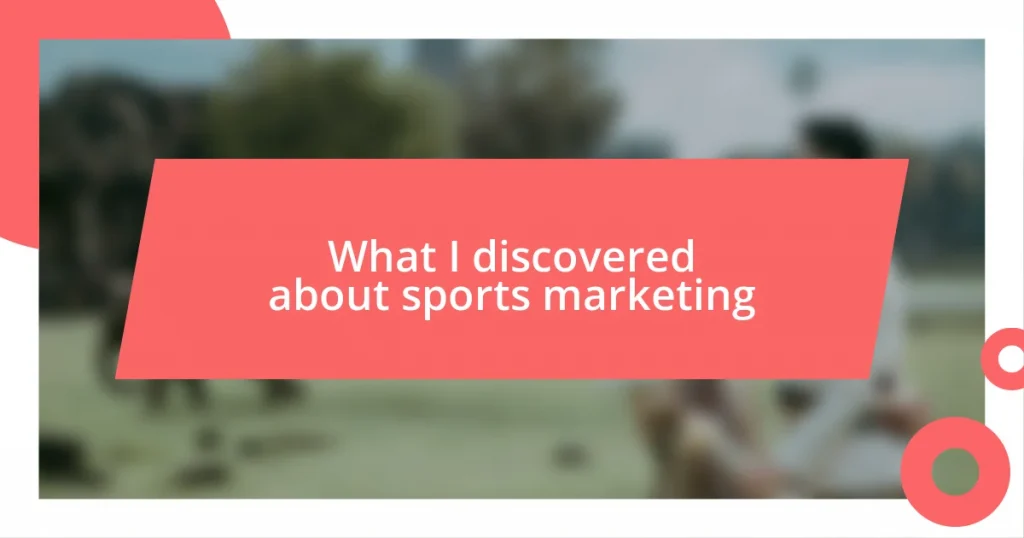 What I discovered about sports marketing