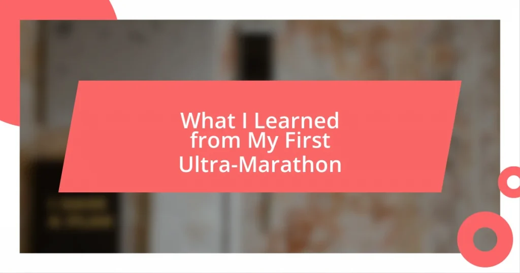 What I Learned from My First Ultra-Marathon