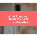 What I Learned from My First Ultra-Marathon