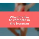 What it’s like to compete in the Ironman