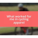 What worked for me in cycling apparel