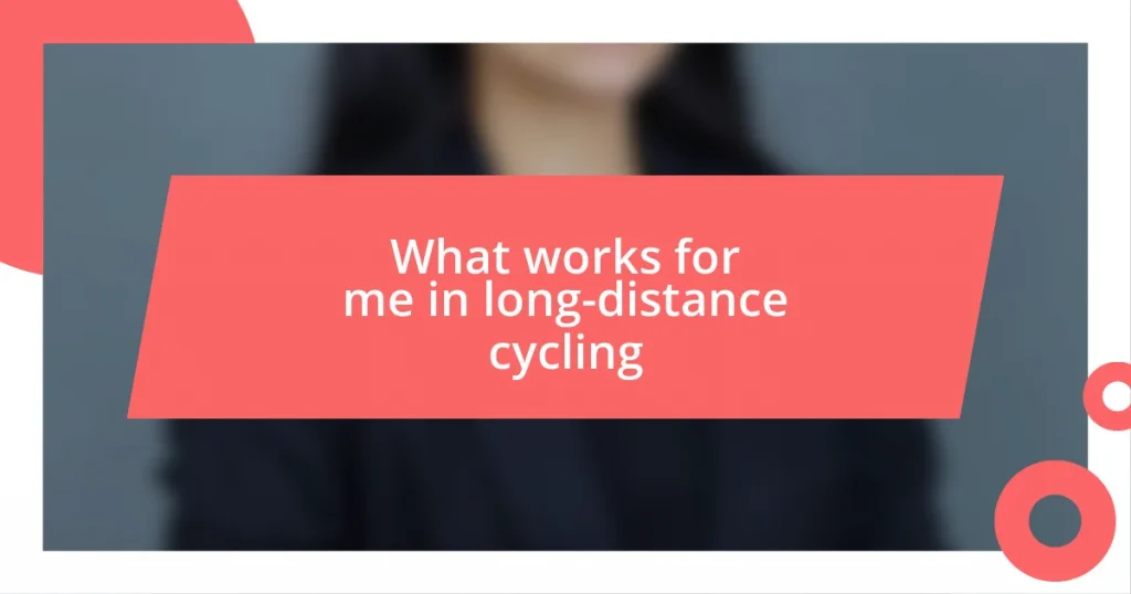 What works for me in long-distance cycling