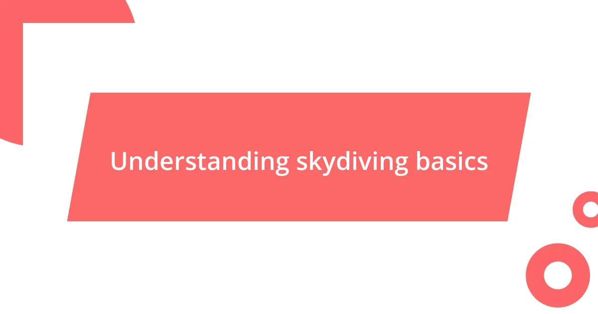 Understanding skydiving basics